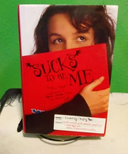 Sucks to Be Me - First Printing