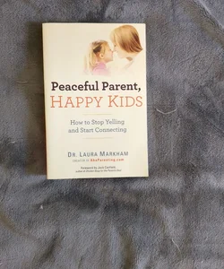 Peaceful Parent, Happy Kids