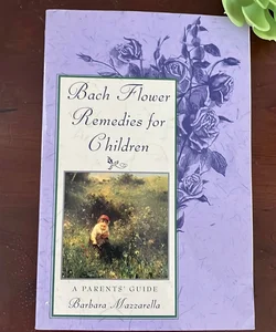 Bach Flower Remedies for Children