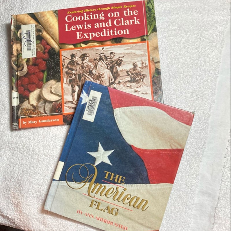Cooking on the Lewis and Clark Expedition & The American Flag 58