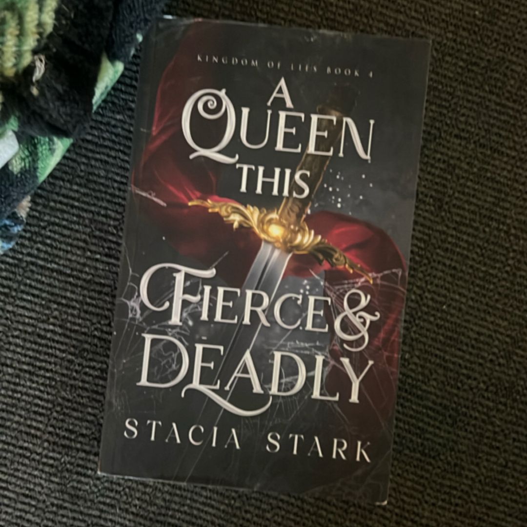 A Queen This Fierce and Deadly