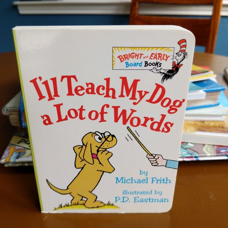 I'll Teach My Dog a Lot of Words