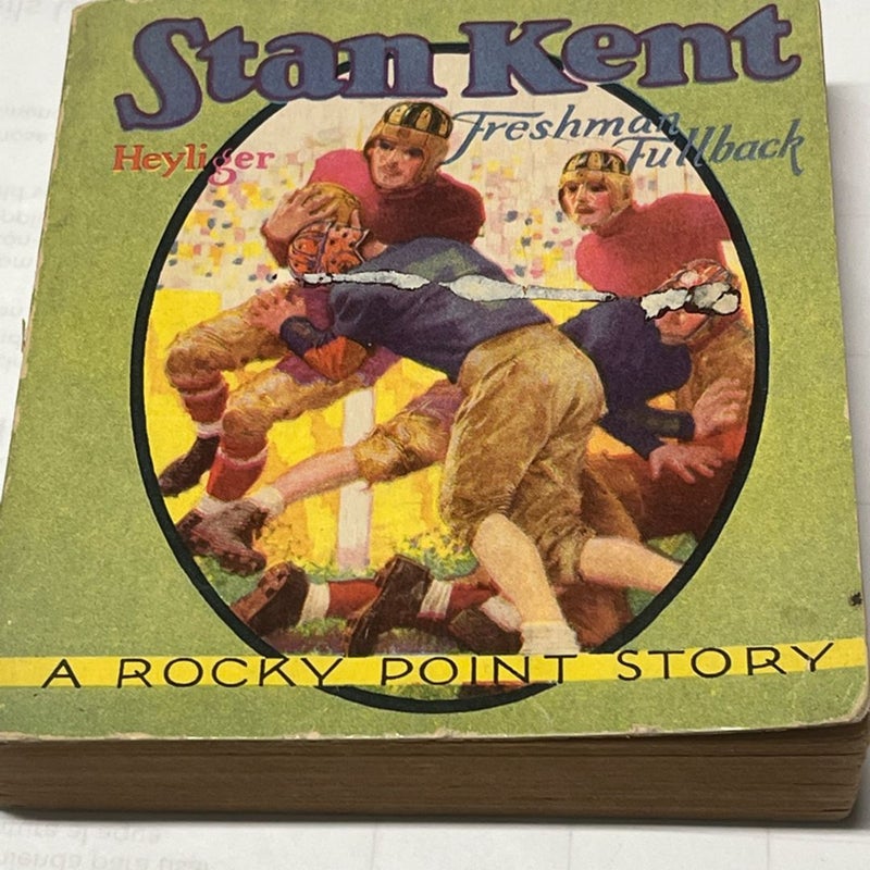 Stan Kent Freshman Fullback by William Heyliger Saalfield (1936) A Rocky Point Story