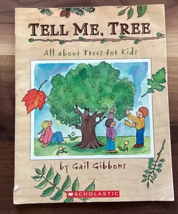 Tell Me, Tree (All About Trees for Kids)