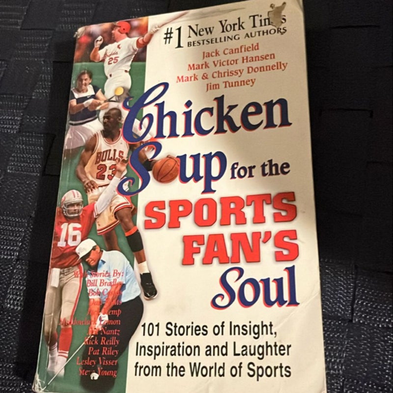 Chicken Soup for the Sports Fan's Soul