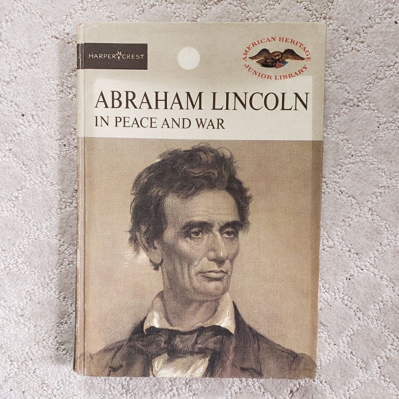 Abraham Lincoln in Peace and War (1st Edition, 1964)