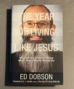 The Year of Living Like Jesus