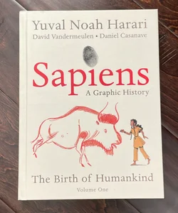 Sapiens: A Graphic History: The Birth of Humankind (Vol. 1)