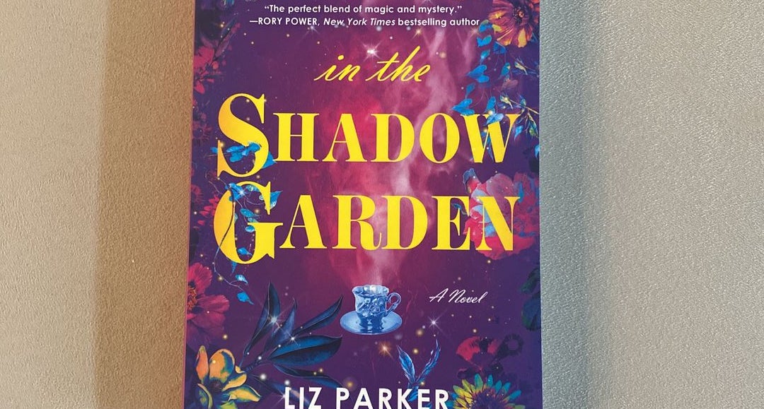 In the Shadow Garden - by Liz Parker (Paperback)