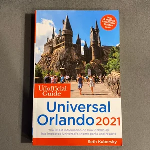 The Unofficial Guide to Universal Orlando 2021