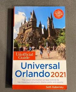 The Unofficial Guide to Universal Orlando 2021