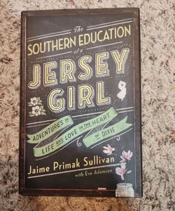 The Southern Education of a Jersey Girl