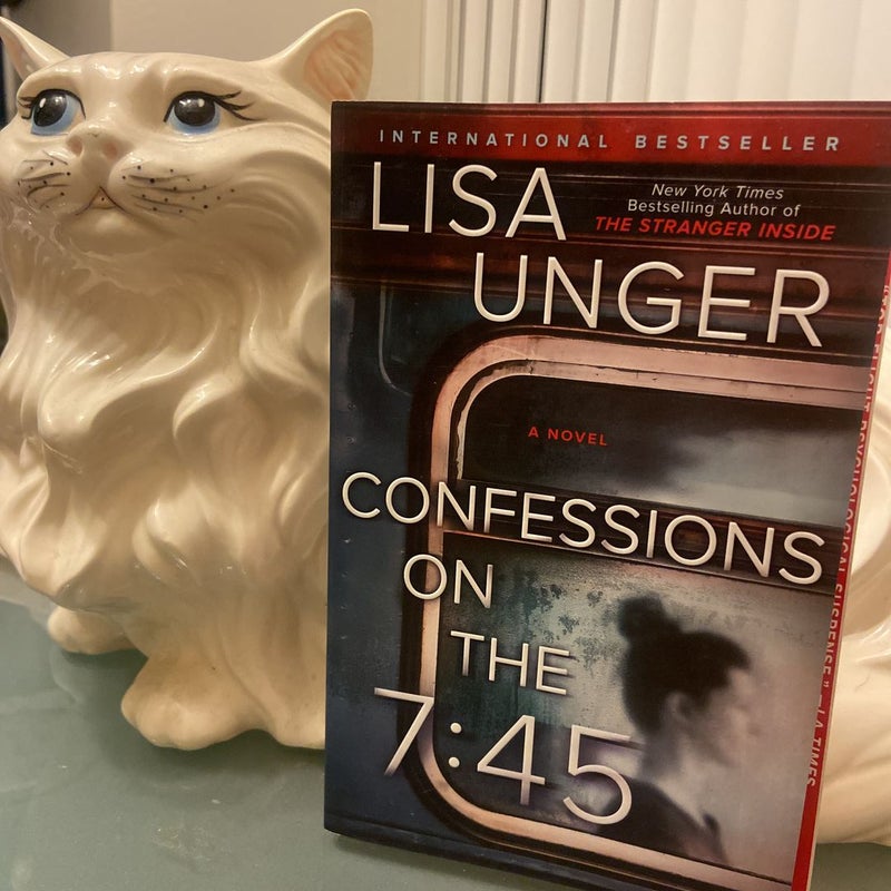 Confessions on the 7:45: a Novel