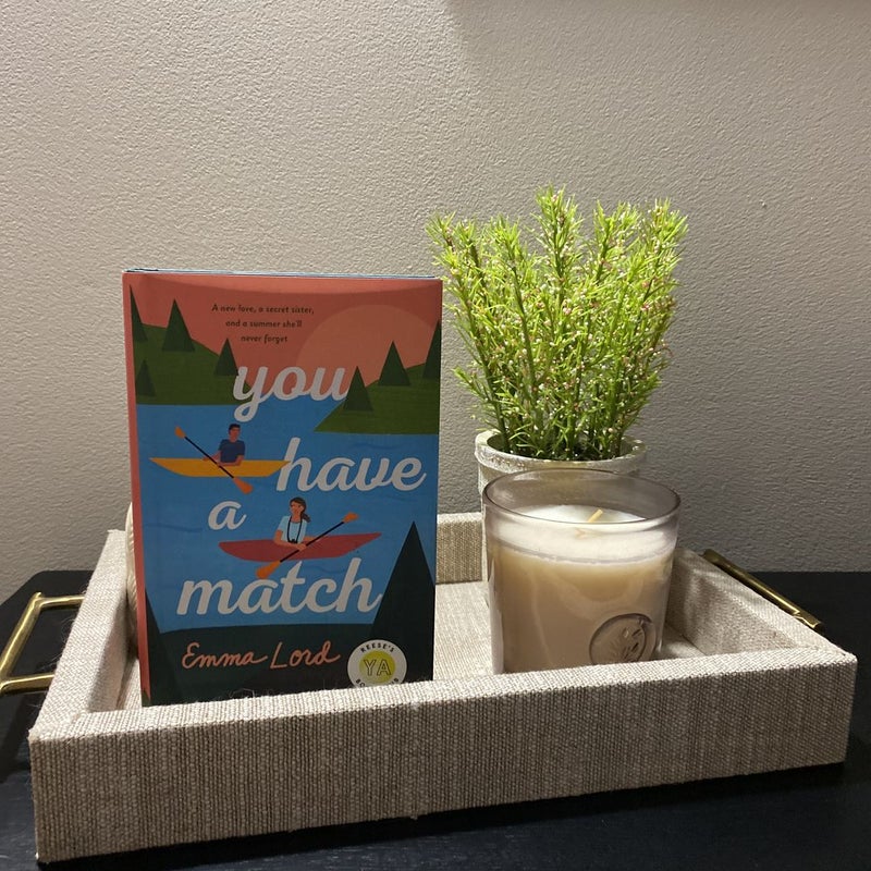 You Have a Match