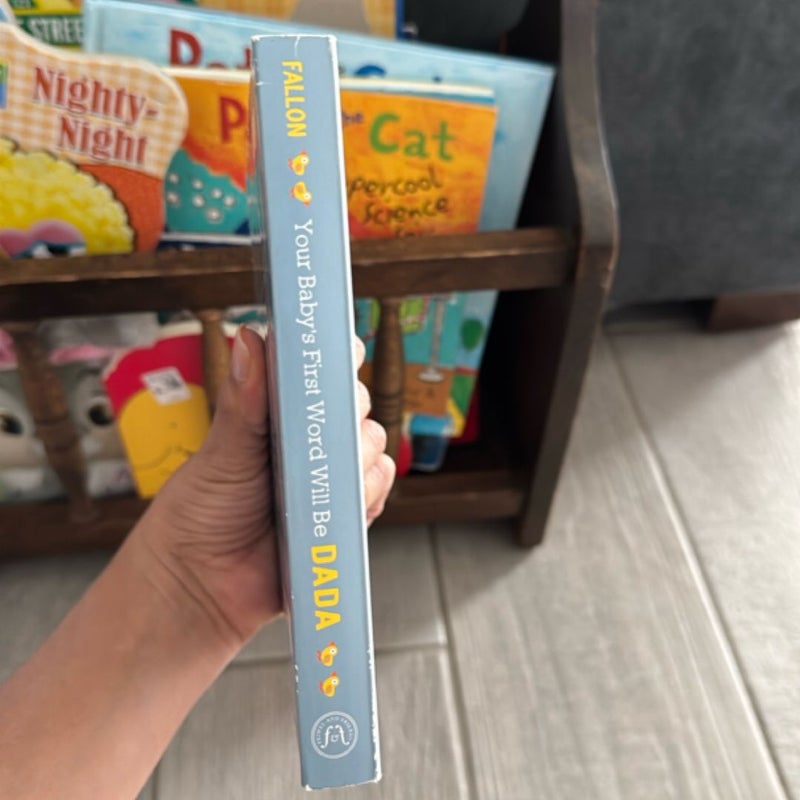 Your Baby's First Word Will Be DADA
