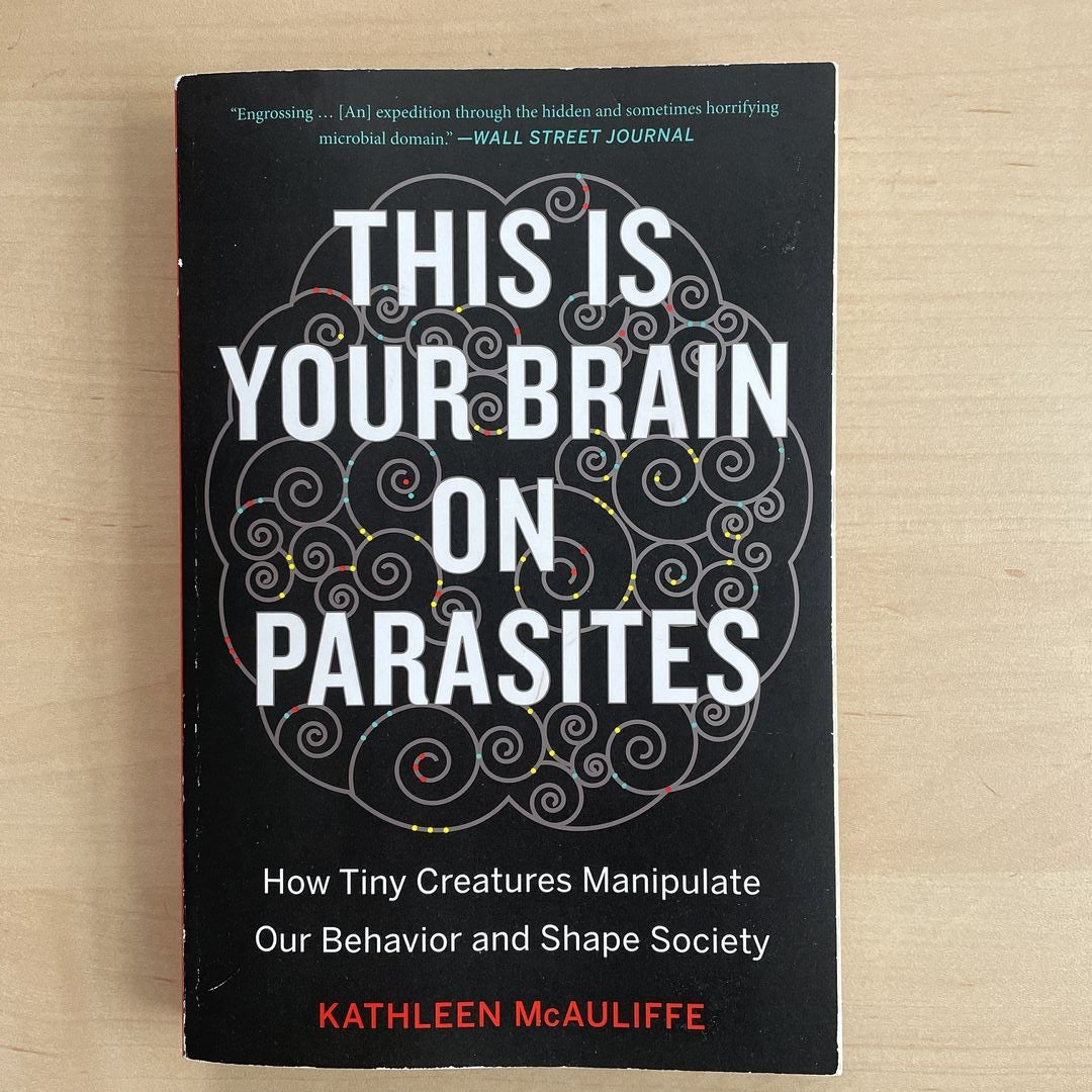 This Is Your Brain on Parasites