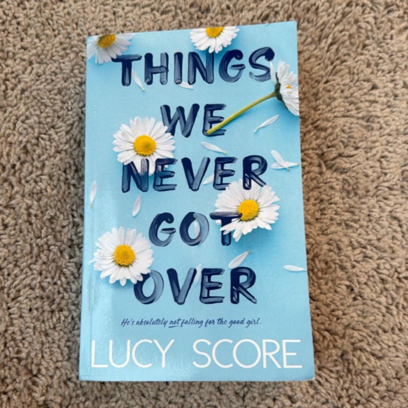 Things We Never Got Over