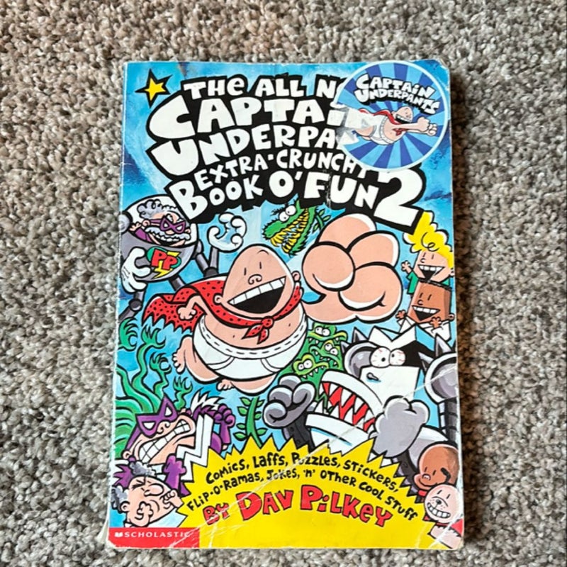 The All New Captain Underpants Extra-Crunchy Book O' Fun 2