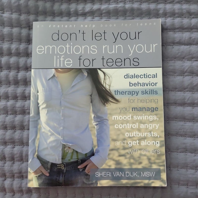 Don't Let Your Emotions Run Your Life for Teens