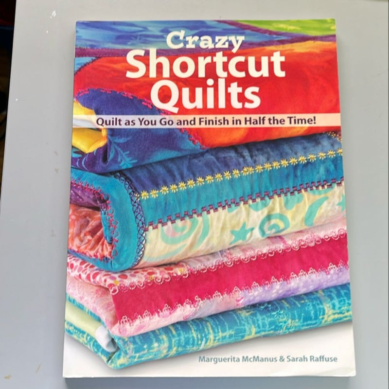 Crazy Shortcut Quilts