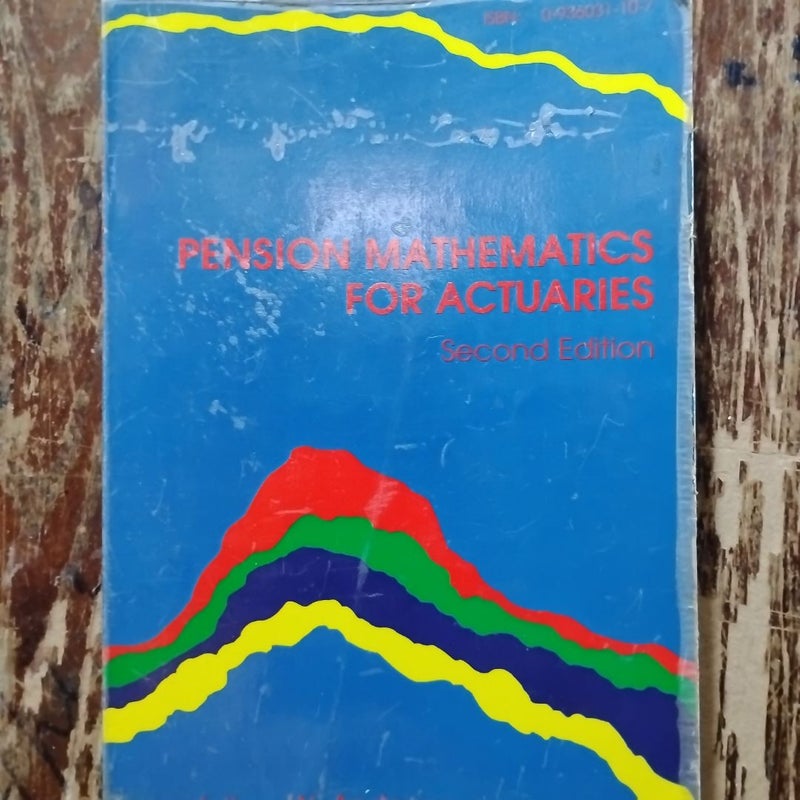 Pension Mathematics for Actuaries