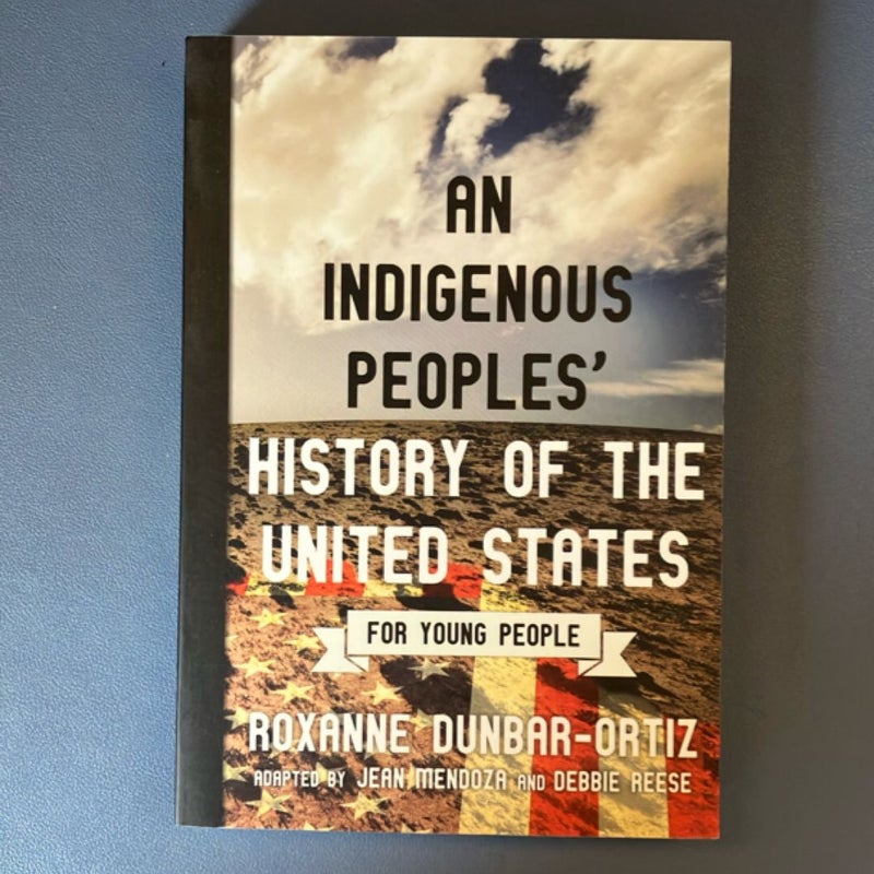 An Indigenous Peoples' History of the United States for Young People