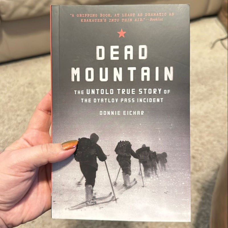 Dead Mountain: the Untold True Story of the Dyatlov Pass Incident (Historical Nonfiction Bestseller, True Story Book of Survival)