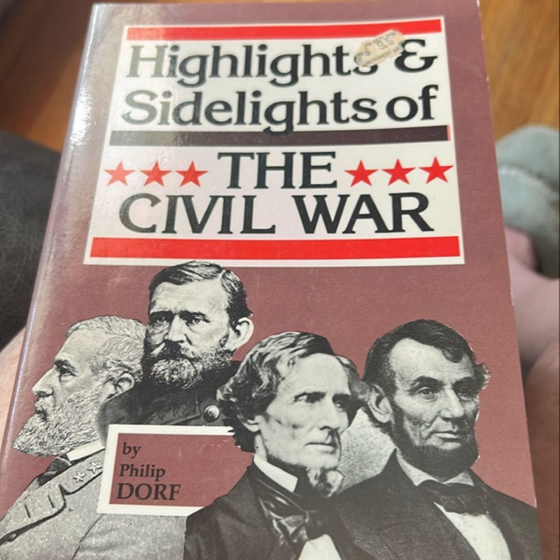 Highlights and Sidelights of the Civil War