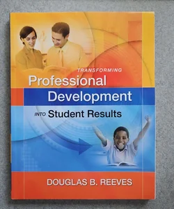 Transforming Professional Development into Student Results