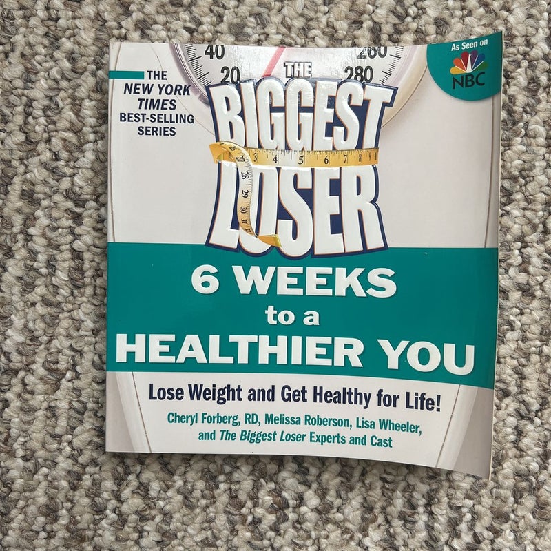 The Biggest Loser: 6 Weeks to a Healthier You