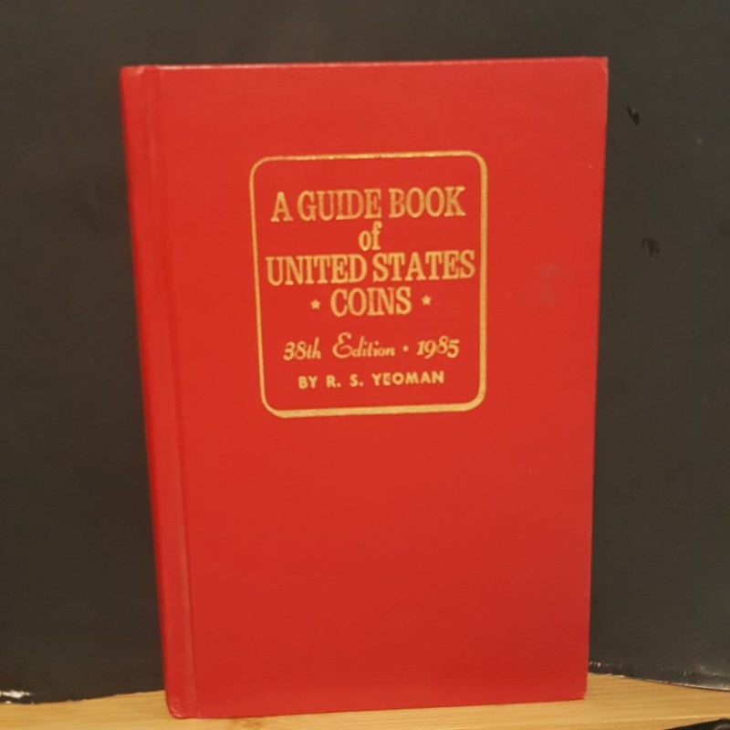 A Guide Book of United States Coins, 1985