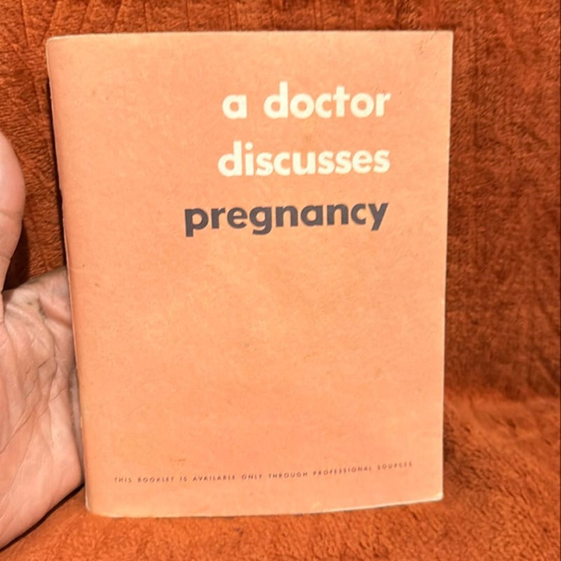 a doctor discusses pregnancy ( copyright 1963 )