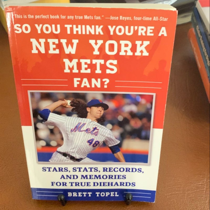 So You Think You're a New York Mets Fan?