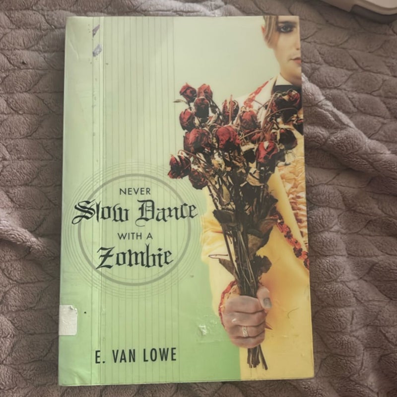 Never Slow Dance with a Zombie