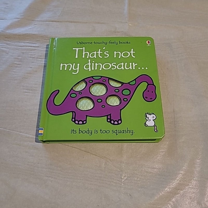 Touchy-Feely Book, That's Not My Dinosaur.. It's Body Is Too Squashy