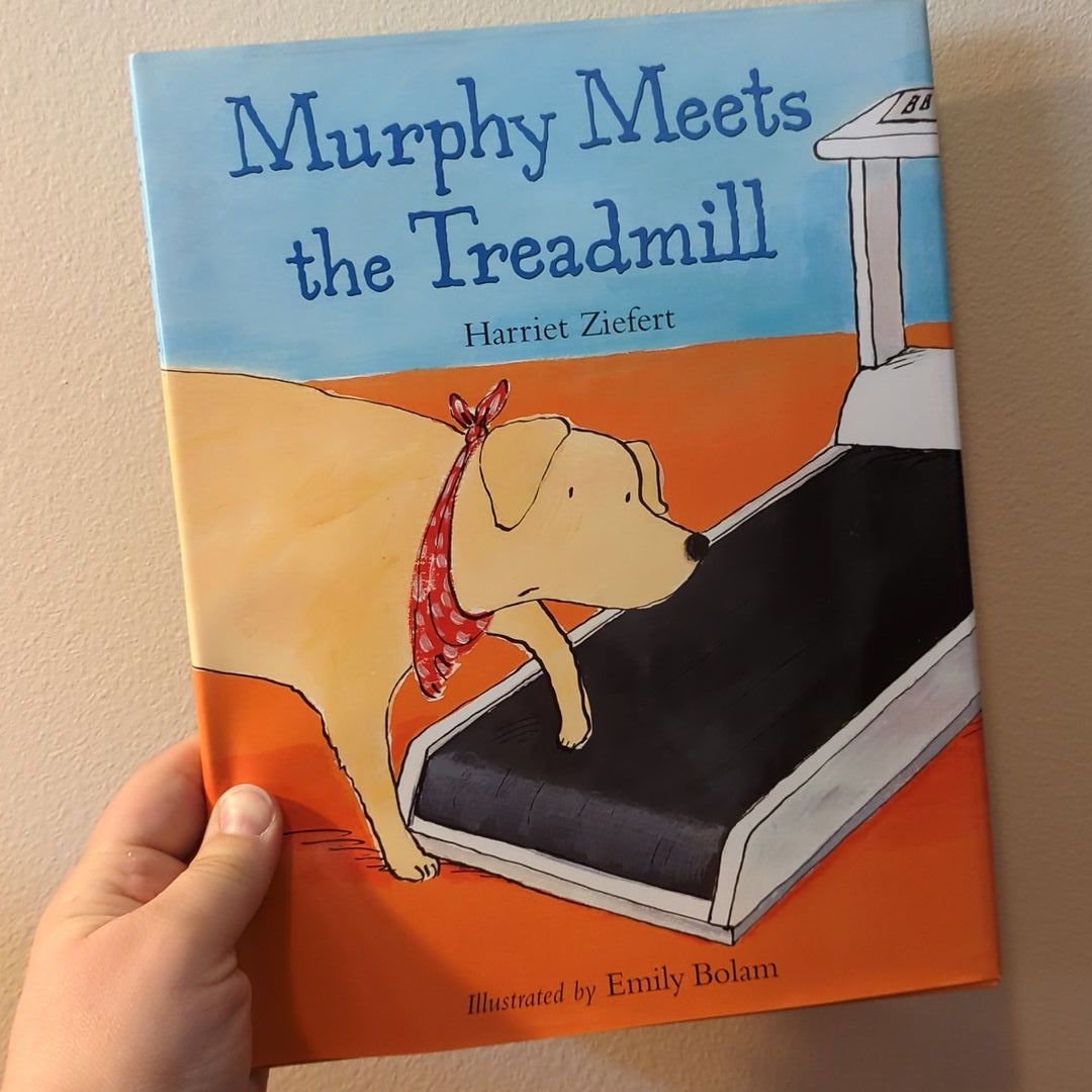 Murphy Meets the Treadmill by Harriet Ziefert, Hardcover Pangobooks