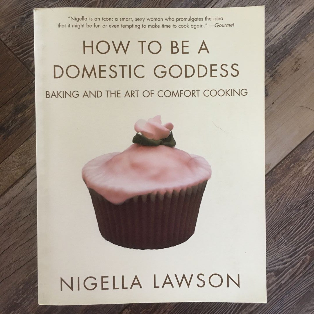 How to Be a Domestic Goddess