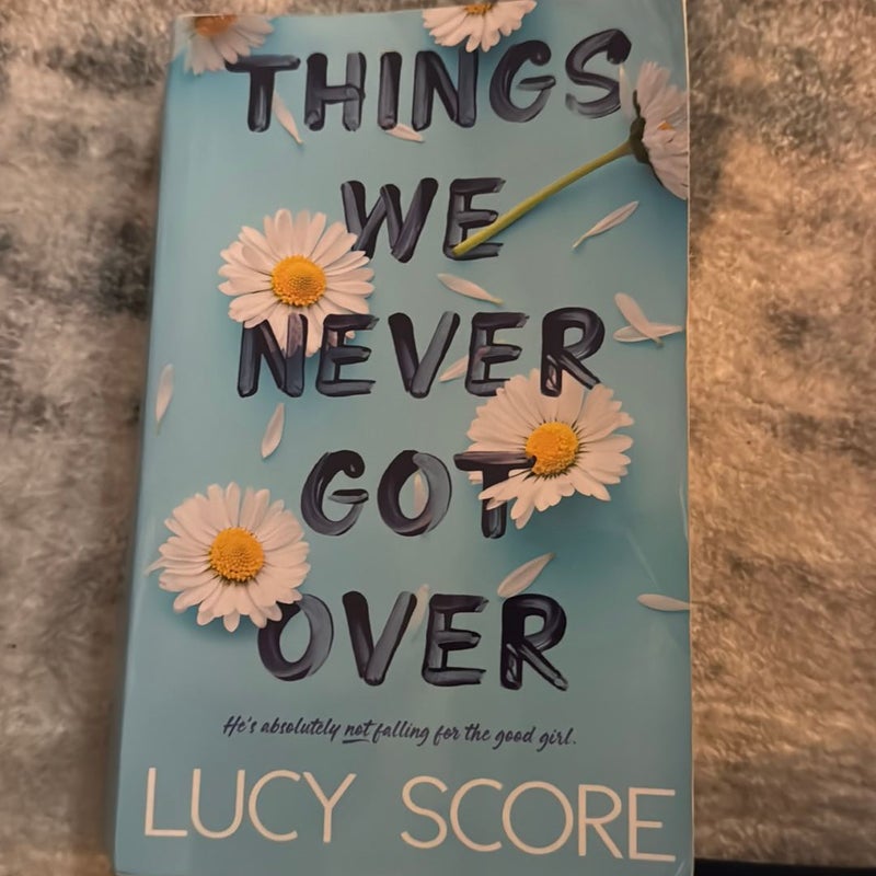 Things We Never Got Over