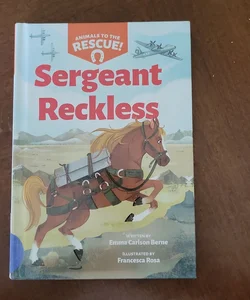 Sergeant Reckless (Animals to the Rescue #2)