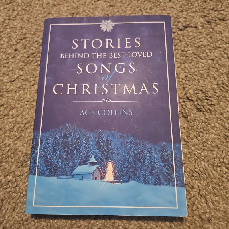 Stories Behind the Best-Loved Songs of Christmas FCS