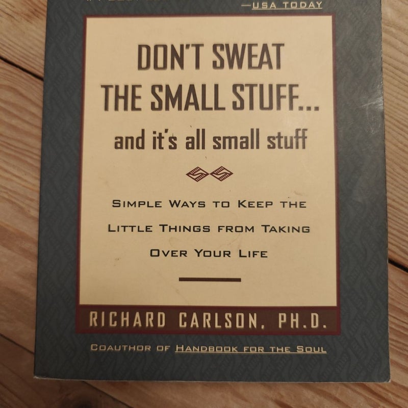 Don't Sweat the Small Stuff ... and It's All Small Stuff