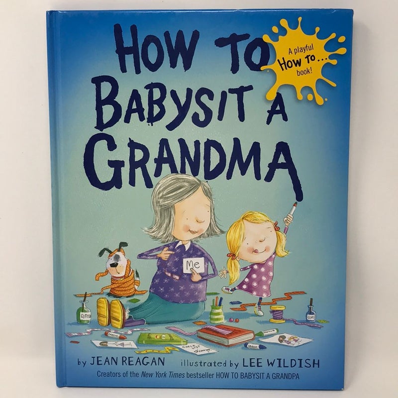 How to Babysit a Grandma