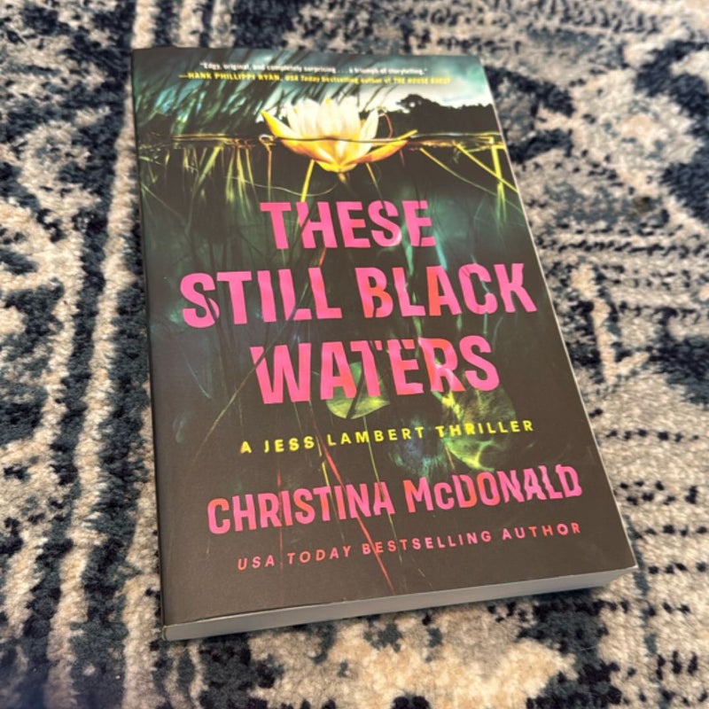 These Still Black Waters