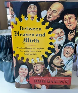 Between Heaven and Mirth