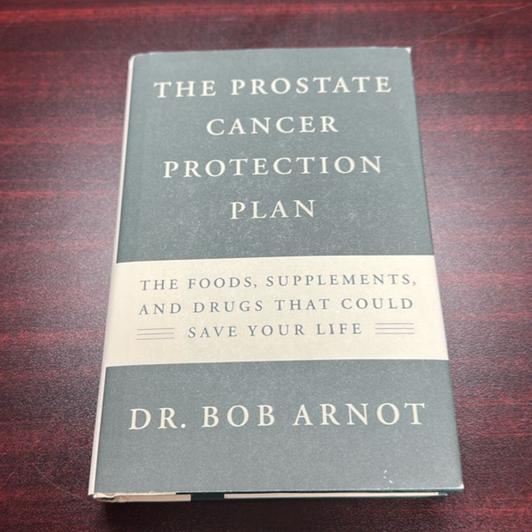 The Prostate Cancer Protection Plan by Bob Arnot