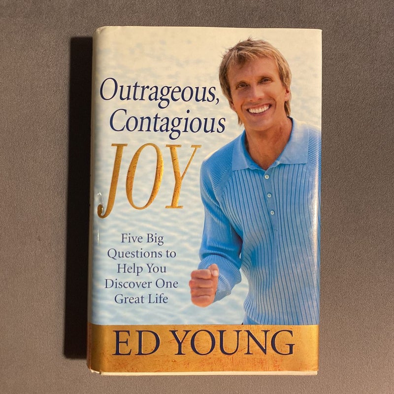 Outrageous, Contagious Joy