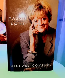 Maggie Smith: a Biography