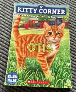 Kitty Corner: Otis