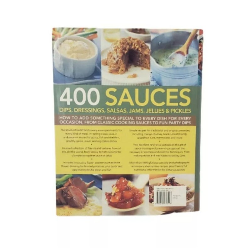 400 Sauces: Dips, dressings, salsas, jams, jellies & pickles