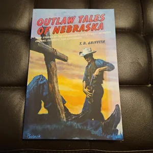 Outlaw Tales of Nebraska